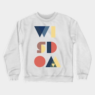 WISDOM Crewneck Sweatshirt